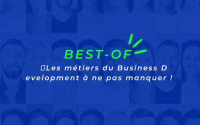 Best-Of des métiers Sales & Business Development à saisir !