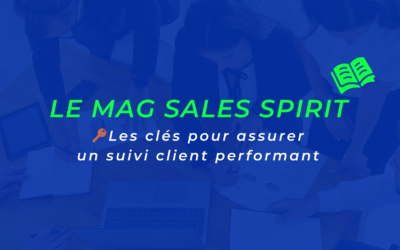 Les clés pour assurer un suivi client performant